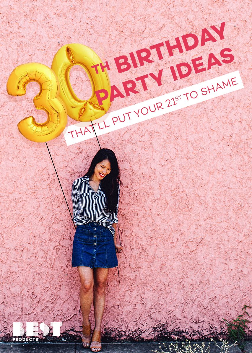 10 Best 30th Birthday Ideas for an Epic Celebration - 30th Birthday Party Ideas